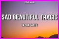 LYRICS: Taylor Swift – Sad Beautiful Tragic