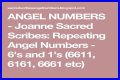 
Repeating Angel Numbers - 1's and 6's  (1166, 1161, 6161, 6611, 661 etc)
