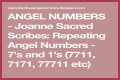 
Repeating Angel Numbers - 7's and 1's  (7711, 7171, 77711 etc)
